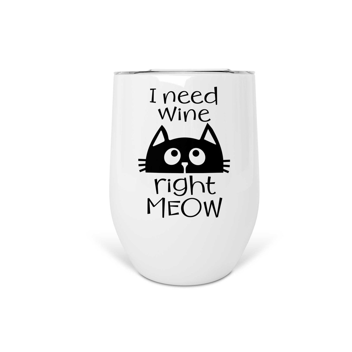 I Need Wine Right Meow Wine Tumbler | Pawlicious & Company