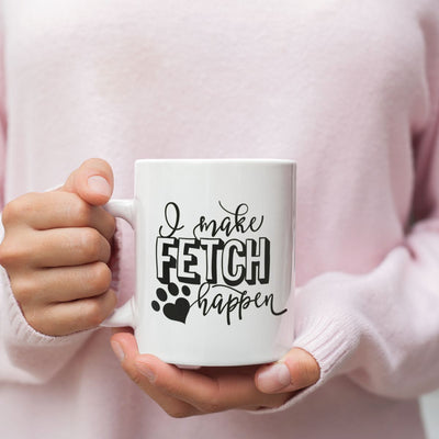 I Make Fetch Happen Dog Mug | Pawlicious & Company