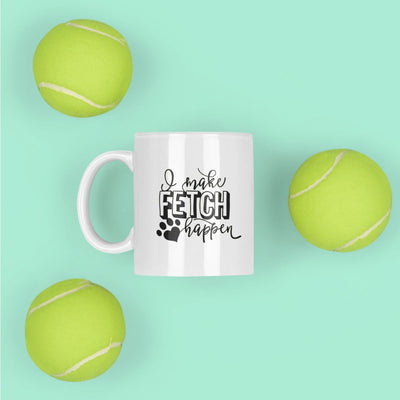 I Make Fetch Happen Dog Mug | Pawlicious & Company