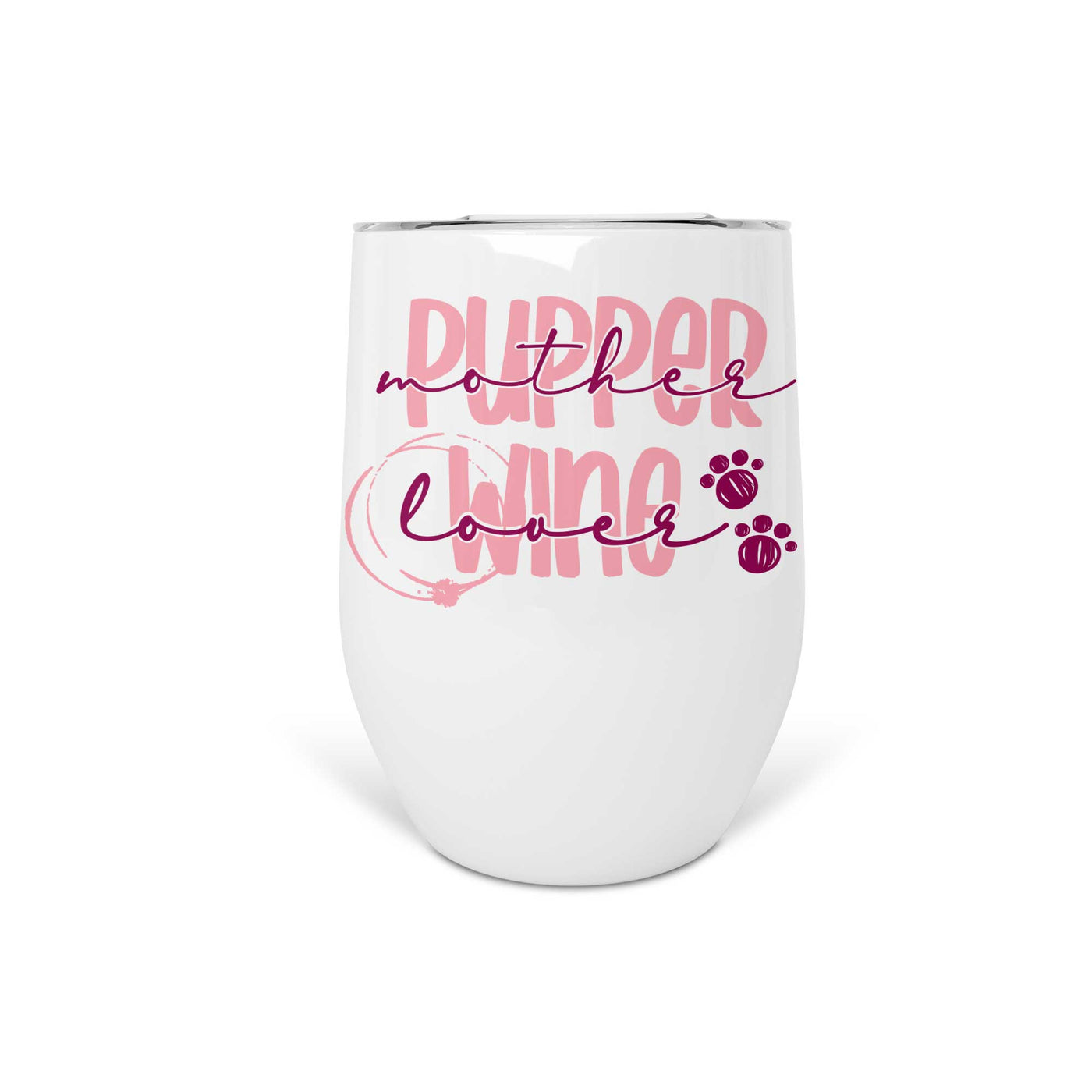Pupper Mother Wine Lover Wine Tumbler | Pawlicious & Company