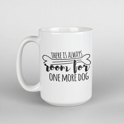 There is Always Room for One More Dog Mug | Pawlicious & Company
