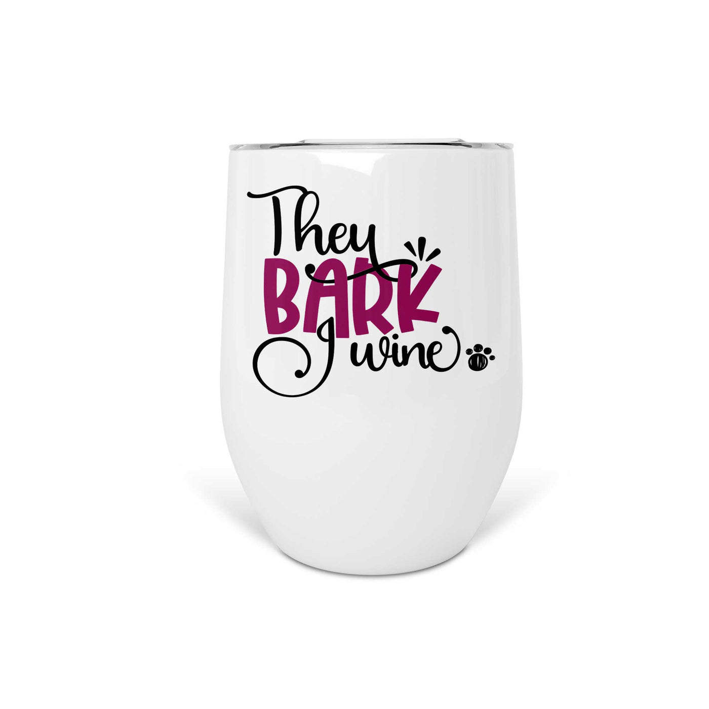 They Bark I Wine Tumbler | Pawlicious & Company